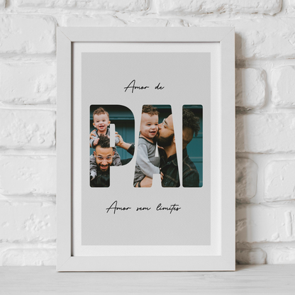 Quadro/Poster - "Pai" - Amor sem Limites